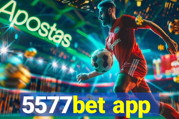 5577bet app